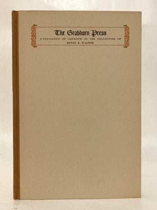The Grabhorn Press A Catalogue of Imprints in the Collection of Henry R. Wagner WITH Prospectus Laid In