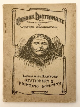 Item #12738 Dictionary of the Chinook Jargon As Spoken on Puget Sound and the Northwest with...