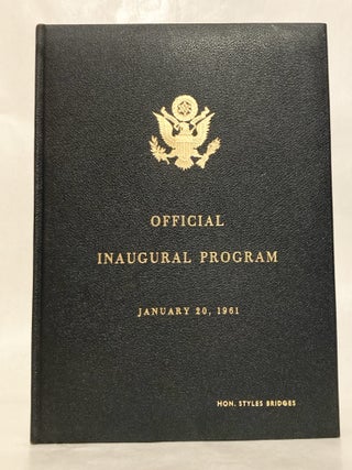 Inaugural Ceremonies of John F. Kennedy Thirty-fifth President of the United States and Lyndon B. Johnson Thirty-seventh Vice President of the United States Official Program Washington, D. C. January 20, 1961 / A Pictorial Review 1961 Inauguration Including the complete text of the Presidental Inaugural Address