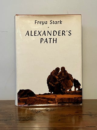 Item #12836 Alexander's Path from Caria to Cilicia. Freya STARK