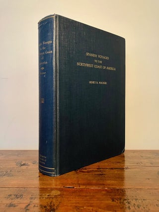 Item #12840 Spanish Voyages to the Northwest Coast of America in the Sixteenth Century -...