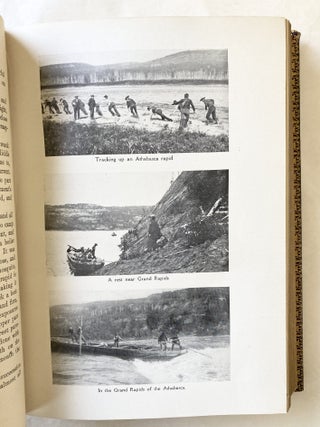 Through the MacKenzie Basin A Narrative of the Athabasca and Peace River Treaty Expedition of 1899 Also Notes on the Mammals and Birds of Northern Canada [INSCRIBED by Roderick MacFarlane]