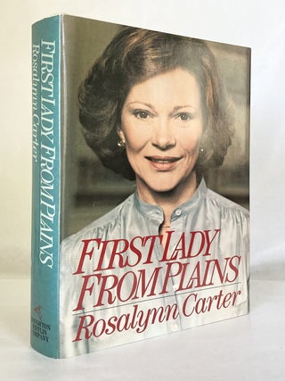 Item #12857 First Lady From Plains [SIGNED by the author]. Rosalynn CARTER