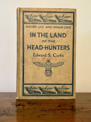 Item #12883 Indian Life and Indian Lore In the Land of the Head-Hunters. Edward S. CURTIS