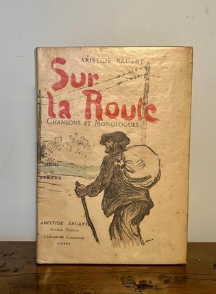 Sur la Route Chansons et Monologues Dessins de Borgex - Limited Edition SIGNED by Bruant and Borgex in Custom Slipcase