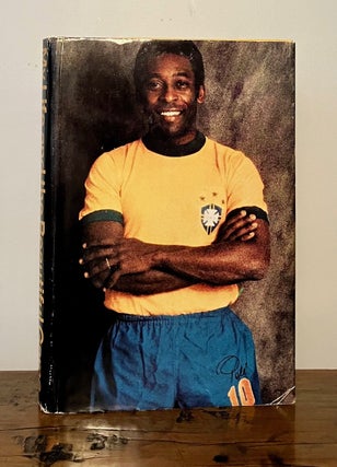 Item #12972 My Life and the Beautiful Game: The Autobiography of Pele - INSCRIBED to Spielberg....