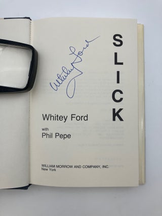 Slick My Life in and Around Baseball [SIGNED by Whitey Ford]