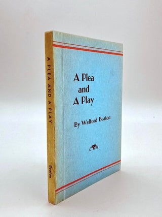 Item #13013 A Plea and a Play. Welford BEATON, AUTHOR