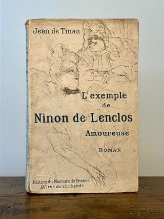 Item #13033 L'exemple de Ninon de Lenclos Amoureuse. Jean de TINAN