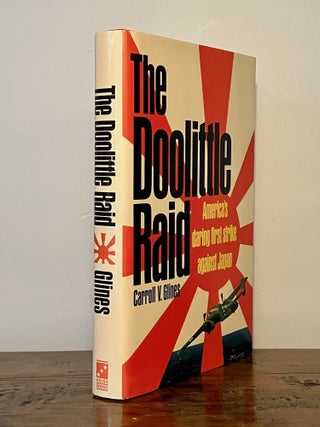 The Doolittle Raid America's Daring First Strike against Japan - SIGNED by 14 Doolittle Raiders and the Author