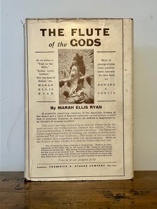 Item #13040 The Flute of the Gods - WITH Dust Jacket. Marah Ellis RYAN, Edward S. Curtis