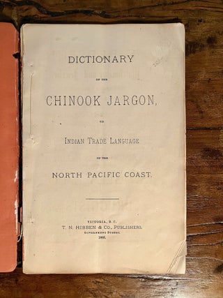 Dictionary of Chinook Jargon, or Indian Trade Language, of the North Pacific Coast