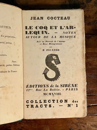 Le Coq et l'Arlequin - Notes Autour de la musique Avec un Portrait de l'Auteur et Deux Monogrammes par P. Picasso