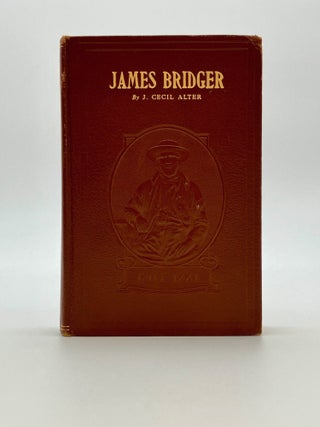 Item #13121 James Bridger. Trapper, Frontiersman, Scout and Guide. A Historical Narrative.with...
