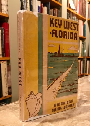 Item #132 A Guide to Key West Florida. Florida State Planning Board, ed Walter McElroy