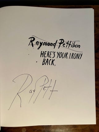 Raymond Pettibon: Here's Your Irony Back: Political Works, 1975 - 2013 [SIGNED by Pettibon]