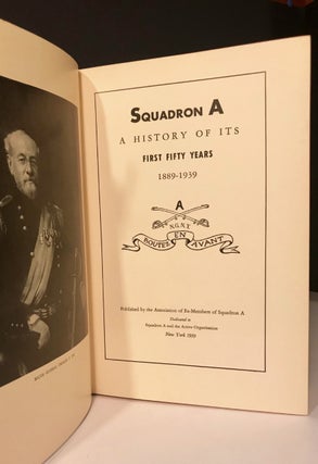 Squadron A A History of Its First Fifty [ 50 ] Years 1889 - 1939 THIS COPY WITH SUPPLEMENT