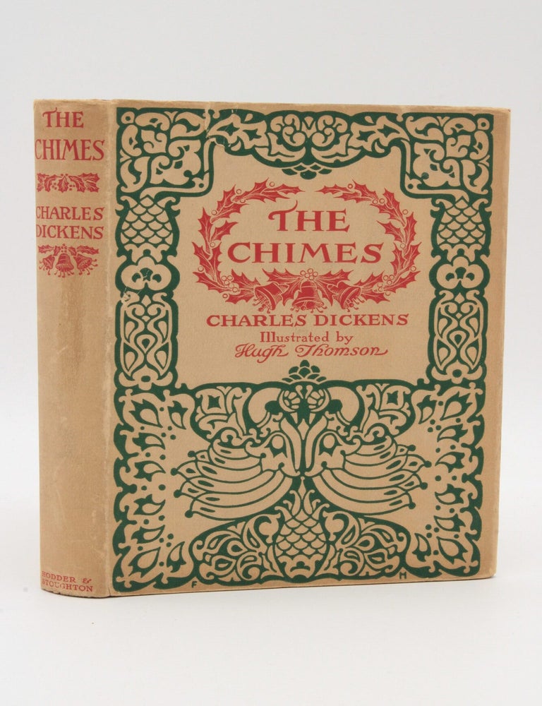 Item #13337 The Chimes - WITH Scarce Dust Jacket. Charles DICKENS, High Thomson.