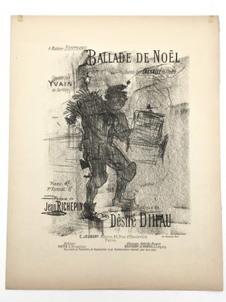 Item #13392 Ballade de No&euml;l - M&eacute;lodies de D&eacute;sir&eacute; Dihau. Henri de TOULOUSE-LAUTREC, Jean...