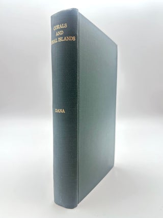 Item #13417 Corals and Coral Islands. James D. DANA