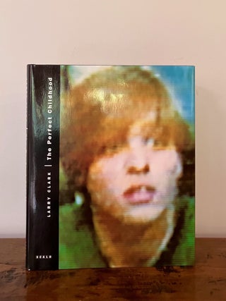 Item #13470 The Perfect Childhood. Larry CLARK