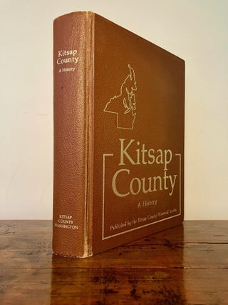 Item #13536 Kitsap County History: A Story of Kitsap County and Its Pioneers WITH Hood Canal...