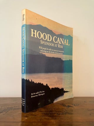 Kitsap County History: A Story of Kitsap County and Its Pioneers WITH Hood Canal Splendor at Risk
