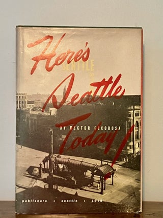 Seattle Story [Dust Jacket Title:] Here's Seattle Today!