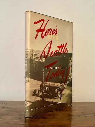 Seattle Story [Dust Jacket Title:] Here's Seattle Today!