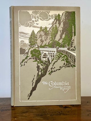 The Columbia America's Greatest Highway through the Cascade Mountains to the Sea - SIGNED Copy