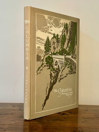 The Columbia America's Greatest Highway through the Cascade Mountains to the Sea - SIGNED Copy