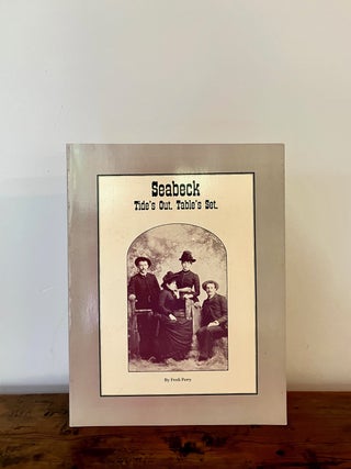Item #13545 Seabeck: Tide's Out. Table's Set. [SIGNED by the Author]. Fredi PERRY,...