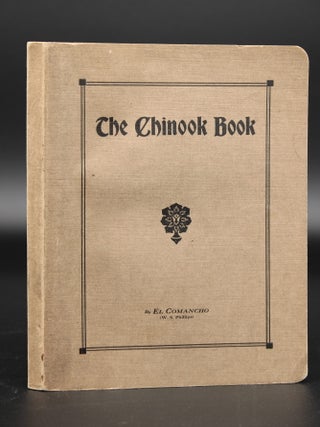 Item #13592 The Chinook Book A Complete Descriptive Analysis of the Chinook Jargon in Plain...