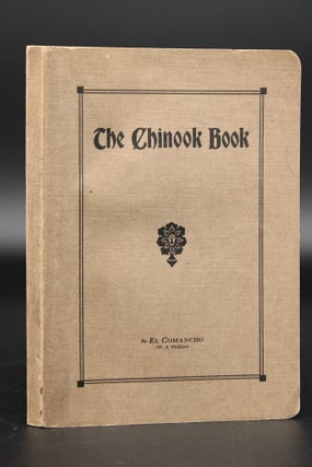 Item #13592 The Chinook Book A Complete Descriptive Analysis of the Chinook Jargon in Plain...