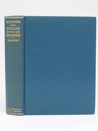 Item #13610 Missions and Pueblos of the Old Southwest Their Myths, Legends, Fiestas, and...