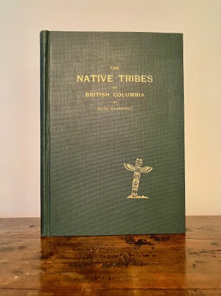 Item #13643 The Native Tribes of British Columbia. Alice RAVENHILL