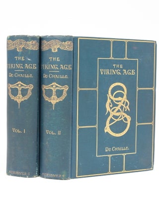 Item #13666 The Viking Age The Early History Manners, and Customs of the Ancestors of the...