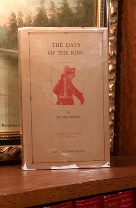 Item #145 The Days of the King. Bruno FRANK, H. T. Lowe-Porter
