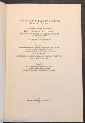 The Indian Attack on Seattle January 26, 1856; As Described by the Eye Witness Lieut. Thomas Stowell Phelps Who "Took a Prominent Part in the Sanguinary Battle of Seattle" - INSCRIBED Copy