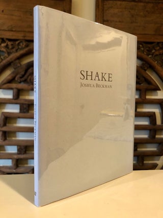 Item #1523 Shake -- SIGNED, limited edition copy. Joshua BECKMAN