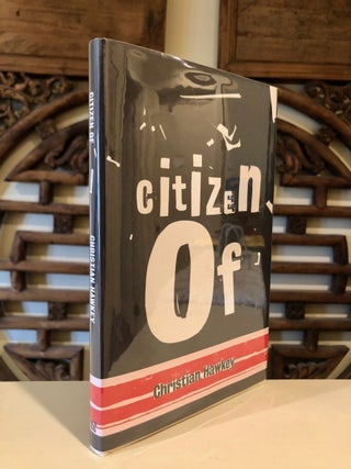 Item #1525 Citizen Of -- SIGNED, limited edition copy. Christian HAWKEY