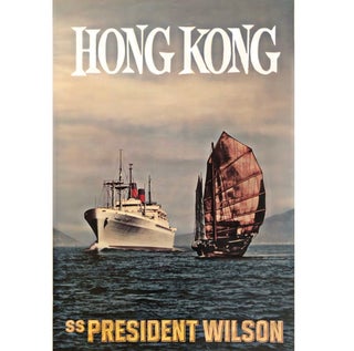 Item #1534 Hong Kong [via] SS President Wilson [with APL ephemera]. TRAVEL POSTER - Hong Kong