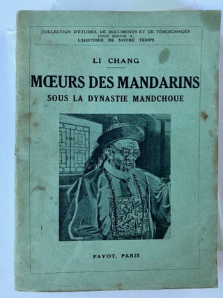 Item #154 Mœurs des Mandarins sous la dynastie Mandchoue. Li CHANG, Eva Meyerovitch