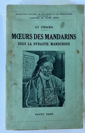 Item #154 Moeurs des Mandarins sous la dynastie Mandchoue. Li CHANG, Eva Meyerovitch