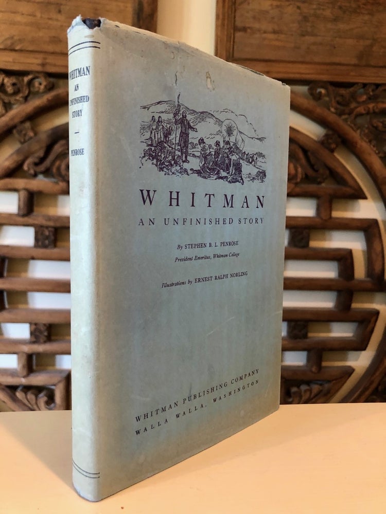 Item #1564 Whitman An Unfinished Story. S. B. L. PENROSE, Stephen.