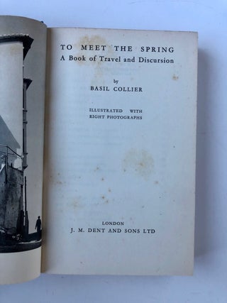 To Meet the Spring A Book of Travel and Discursion