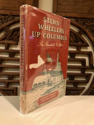 Item #1678 Stern-Wheelers up the Columbia A Century of Steamboating in the Oregon Country....