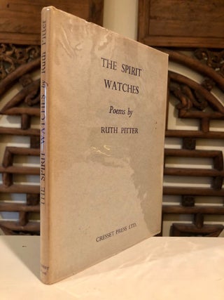 Item #1684 The Spirit Watches; Poems by Ruth Pitter. Ruth PITTER