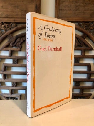 Item #1725 A Gathering of Poems 1950-1980. Gael TURNBULL