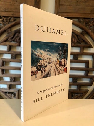 Item #1726 Duhamel: Ideas of Order in Little Canada A Sequence of Poems. Bill TREMBLAY